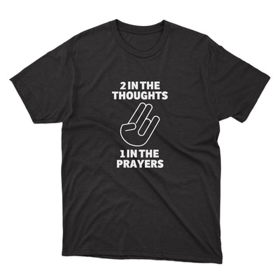 2 In The Thoughts 1 In The Prayers Shirt - stickerbull2 In The Thoughts 1 In The Prayers ShirtShirtsPrintifystickerbull33153282470340404361BlackSa black t - shirt that says, 2 in the thought is in the prayer